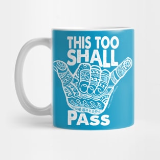 Hang Loose This Too  Shall Pass Mug